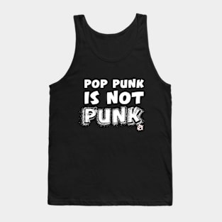 Pop Punk is not Punk Tank Top